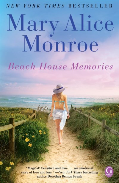 Mary Alice Monroe/Beach House Memories